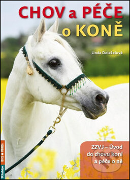 Kniha: Chov a péče o koně (Linda Doleželová). Rubico, 2015 Kniha: Chov a péče o koně (Linda Doleželová). Rubico, 2015