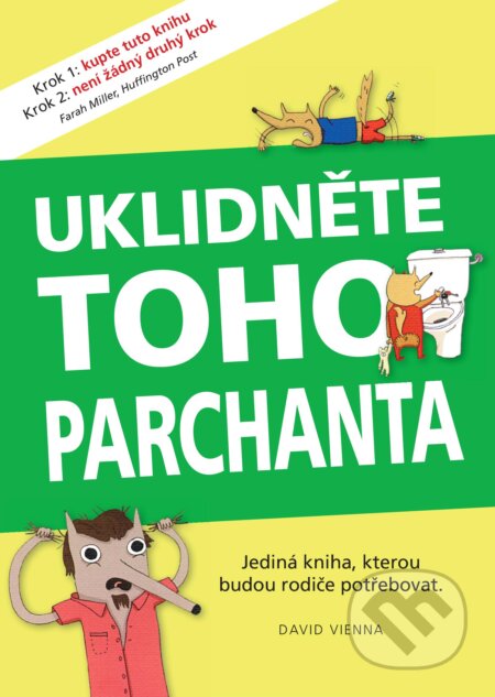 Kniha: Uklidněte toho parchanta (David Vienna). Pragma, 2015 Kniha: Uklidněte toho parchanta (David Vienna). Pragma, 2015