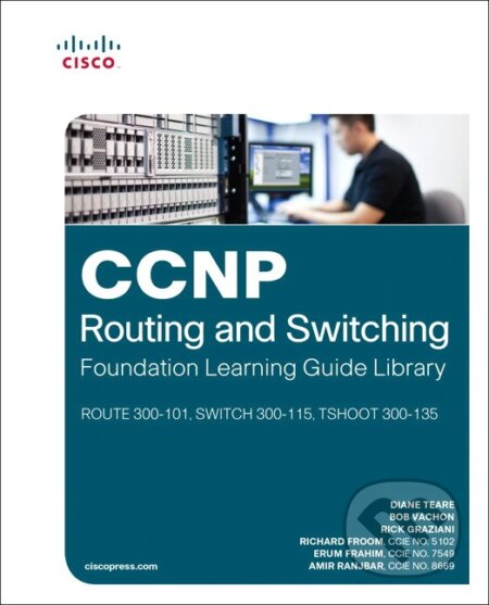 Kniha: CCNP Routing and Switching Foundation Learning Guide Library (Diane Teare, Bob Vachon a kolektív). Cisco Press, 2015 Kniha: CCNP Routing and Switching Foundation Learning Guide Library (Diane Teare, Bob Vachon a kolektív). Cisco Press, 2015