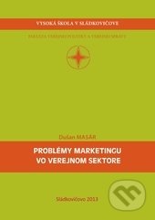 Problémy marketingu vo verejnom sektore - Dušan Masár, Vysoká škola Danubius, 2013