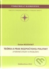 Kniha: Teória a prax rozpočtovej politiky (Dušan Kozovský). Vysoká škola Danubius, 2013 Kniha: Teória a prax rozpočtovej politiky (Dušan Kozovský). Vysoká škola Danubius, 2013