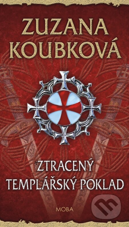 E-kniha: Ztracený templářský poklad (Zuzana Koubková). Moba, 2015 E-kniha: Ztracený templářský poklad (Zuzana Koubková). Moba, 2015