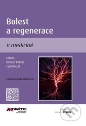 Kniha: Bolest a regenerace v medicíně (Richard Rokyta a Cyril Höschl). Axonite, 2015 Kniha: Bolest a regenerace v medicíně (Richard Rokyta a Cyril Höschl). Axonite, 2015