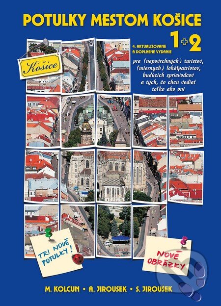 Kniha: Potulky mestom Košice (Milan Kolcun). JES, 2014 Kniha: Potulky mestom Košice (Milan Kolcun). JES, 2014
