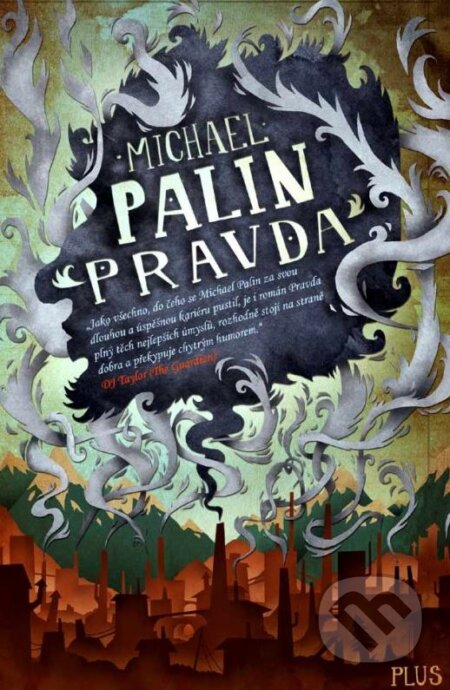 Kniha: Pravda (Michael Palin). XYZ, 2015 Kniha: Pravda (Michael Palin). XYZ, 2015