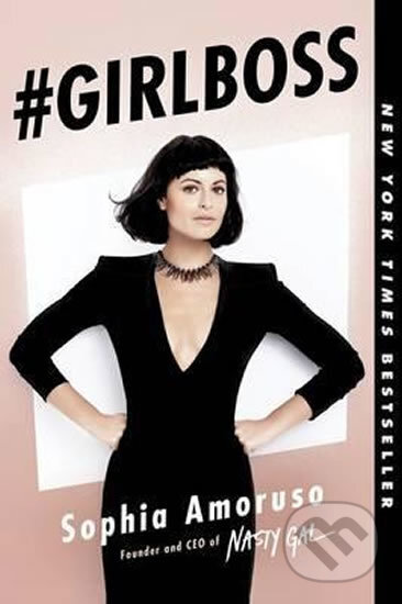Kniha: Girlboss (Sophia Amoruso). Penguin Books, 2015 Kniha: Girlboss (Sophia Amoruso). Penguin Books, 2015