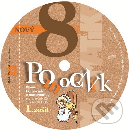 Nový pomocník z matematiky 8 (1. časť) (Iveta Kohanová a kolektív). Orbis Pictus Istropolitana, 2015 Nový pomocník z matematiky 8 (1. časť) (Iveta Kohanová a kolektív). Orbis Pictus Istropolitana, 2015