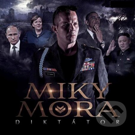 Hudobné CD: Miky Mora: Diktátor (Hudobné albumy). Hudobné albumy, 2015 Hudobné CD: Miky Mora: Diktátor (Hudobné albumy). Hudobné albumy, 2015