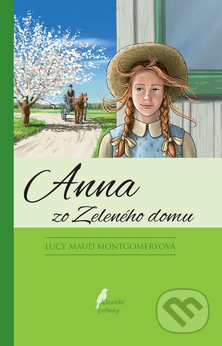 Kniha: Anna zo Zeleného domu (Lucy Maud Montgomery). SPN - Mladé letá, 2015 Kniha: Anna zo Zeleného domu (Lucy Maud Montgomery). SPN - Mladé letá, 2015