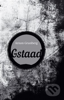 Kniha: Gstaad (Arnon Grunberg). Dybbuk, 2015 Kniha: Gstaad (Arnon Grunberg). Dybbuk, 2015