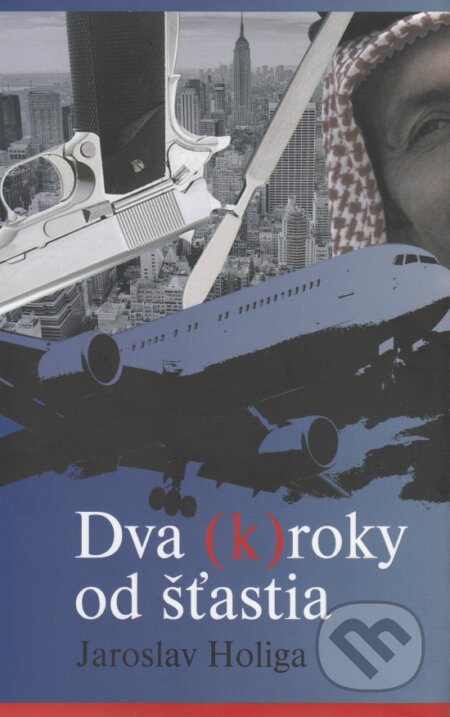 Kniha: Dva (k)roky od šťastia (Jaroslav Holiga). Jaroslav Holiga, 2015 Kniha: Dva (k)roky od šťastia (Jaroslav Holiga). Jaroslav Holiga, 2015