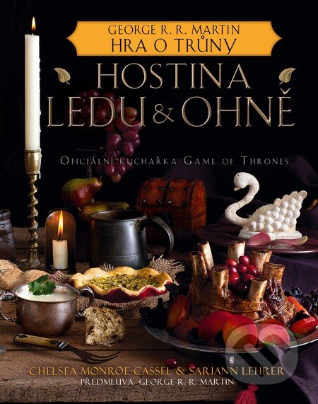 Kniha: Hostina ledu a ohně (Chelsea Monroe-Cassel a Sariann Lehrer). Edice knihy Omega, 2016 Kniha: Hostina ledu a ohně (Chelsea Monroe-Cassel a Sariann Lehrer). Edice knihy Omega, 2016