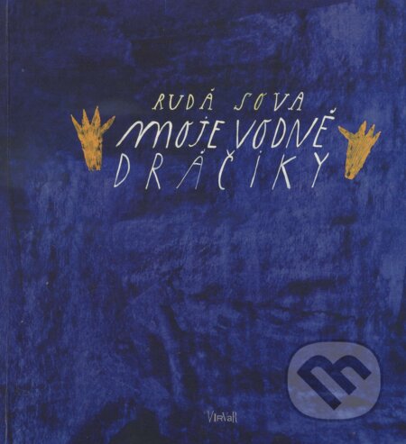 Kniha: Moje vodné dráčiky (Rudá Sova). Virvar, 2015 Kniha: Moje vodné dráčiky (Rudá Sova). Virvar, 2015