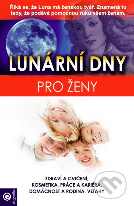 Kniha: Lunární dny pro ženy (Eugenika). Eugenika, 2015 Kniha: Lunární dny pro ženy (Eugenika). Eugenika, 2015