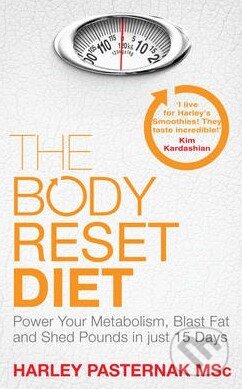 Kniha: The Body Reset Diet (Harley Pasternak). Simon & Schuster, 2013 Kniha: The Body Reset Diet (Harley Pasternak). Simon & Schuster, 2013