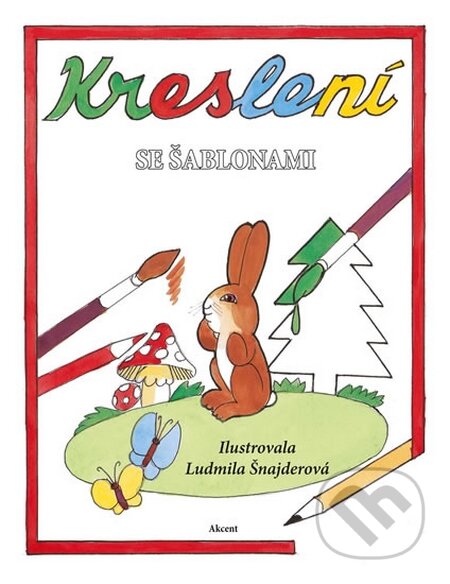 Kniha: Kreslení se šablonami (Akcent). Akcent, 2015 Kniha: Kreslení se šablonami (Akcent). Akcent, 2015