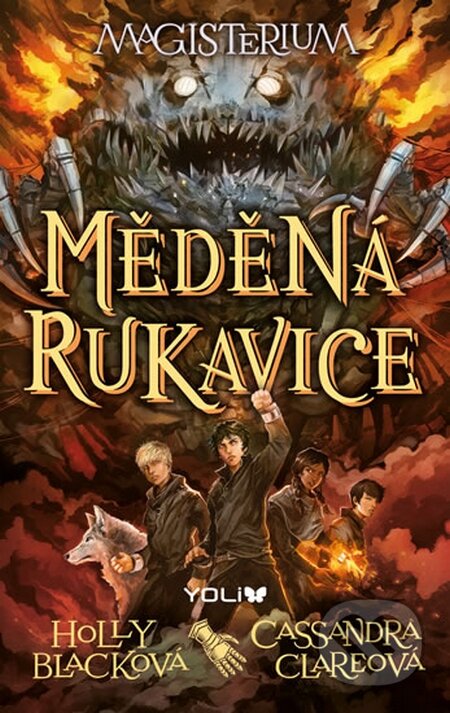Kniha: Magisterium 2: Měděná rukavice (Cassandra Clare a Holly Black). YOLi CZ, 2015 Kniha: Magisterium 2: Měděná rukavice (Cassandra Clare a Holly Black). YOLi CZ, 2015