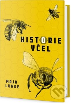 Kniha: Historie včel (Maja Lunde). Edice knihy Omega, 2017 Kniha: Historie včel (Maja Lunde). Edice knihy Omega, 2017
