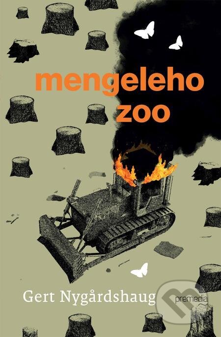 E-kniha: Mengeleho Zoo (Gert Nygardshaug). Premedia, 2023 E-kniha: Mengeleho Zoo (Gert Nygardshaug). Premedia, 2023