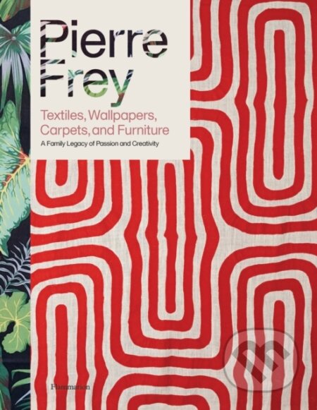 Kniha: Pierre Frey: Textiles, Wallpapers, Carpets, and Furniture (Alain Stella a Patrick Frey). Flammarion, 2023 Kniha: Pierre Frey: Textiles, Wallpapers, Carpets, and Furniture (Alain Stella a Patrick Frey). Flammarion, 2023