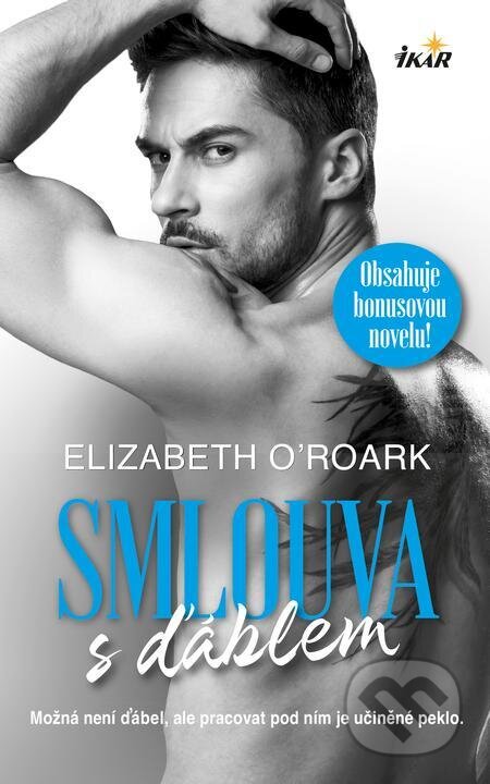 E-kniha: Smlouva s ďáblem (Elizabeth O'Roark). Ikar CZ, 2023 E-kniha: Smlouva s ďáblem (Elizabeth O'Roark). Ikar CZ, 2023