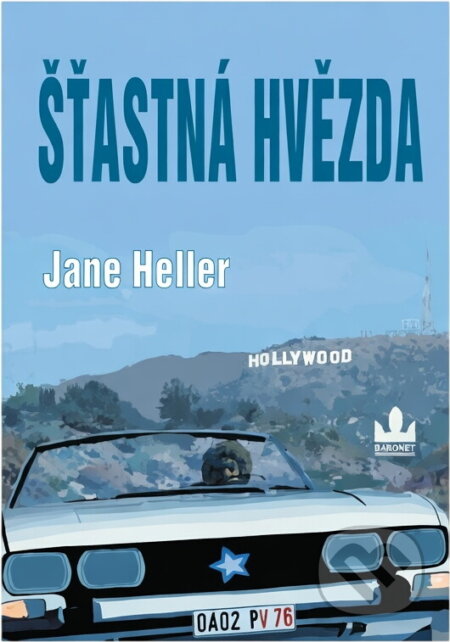 Kniha: Šťastná hvězda (Jane Heller). Baronet, 2004 Kniha: Šťastná hvězda (Jane Heller). Baronet, 2004