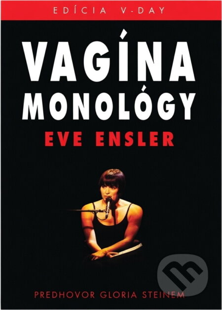 Kniha: Vagína monológy (Eve Ensler). Pragma, 2003 Kniha: Vagína monológy (Eve Ensler). Pragma, 2003