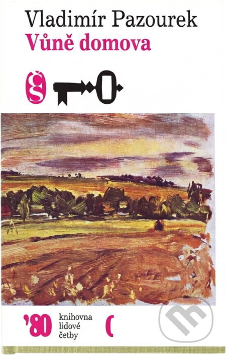 Kniha: Vůně domova (Vladimír Pazourek). Československý spisovatel, 1976 Kniha: Vůně domova (Vladimír Pazourek). Československý spisovatel, 1976