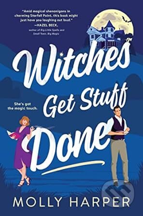 Kniha: Witches Get Stuff Done (Molly Harper). Sourcebooks Casablanca, 2023 Kniha: Witches Get Stuff Done (Molly Harper). Sourcebooks Casablanca, 2023