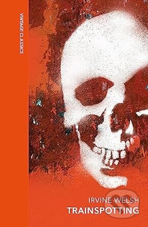 Kniha: Trainspotting (Irvine Welsh). Vintage, 2023 Kniha: Trainspotting (Irvine Welsh). Vintage, 2023