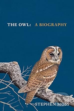 The Owl - Stephen Moss, Square Peg, 2023