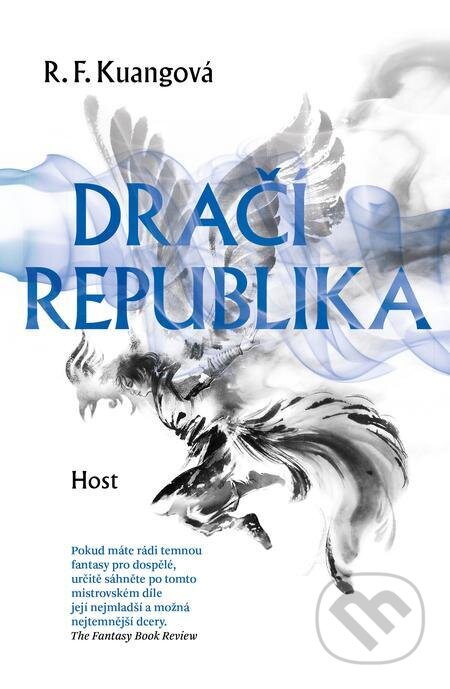 E-kniha: Dračí republika (R.F. Kuang). Host, 2023 E-kniha: Dračí republika (R.F. Kuang). Host, 2023