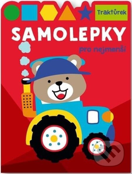 Kniha: Samolepky pro nejmenší: Traktůrek (Svojtka&Co.). Svojtka&Co., 2023 Kniha: Samolepky pro nejmenší: Traktůrek (Svojtka&Co.). Svojtka&Co., 2023