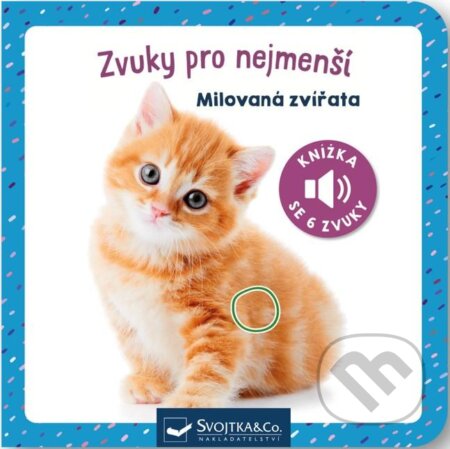 Kniha: Milovaná zvířata (Svojtka&Co.). Svojtka&Co., 2023 Kniha: Milovaná zvířata (Svojtka&Co.). Svojtka&Co., 2023