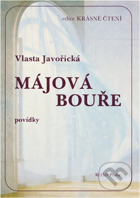 Kniha: Májová bouře : povídky (Vlasta Javořická). Road, 1991 Kniha: Májová bouře : povídky (Vlasta Javořická). Road, 1991