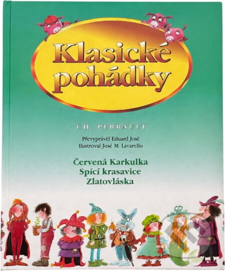 Kniha: Klasické pohádky (Charles Perrault a José M. Lavarello). , 1994 Kniha: Klasické pohádky (Charles Perrault a José M. Lavarello). , 1994