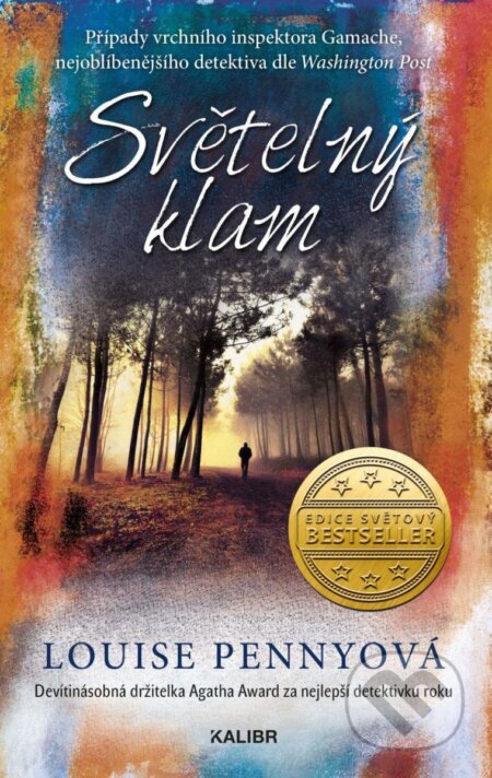 Kniha: Světelný klam (Louise Penny). Kalibr, 2023 Kniha: Světelný klam (Louise Penny). Kalibr, 2023