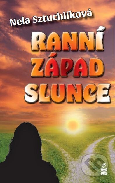 Kniha: Ranní západ slunce (Nela Sztuchlíková). Petrklíč, 2023 Kniha: Ranní západ slunce (Nela Sztuchlíková). Petrklíč, 2023