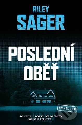 Kniha: Poslední oběť (Riley Sager). Vendeta, 2023 Kniha: Poslední oběť (Riley Sager). Vendeta, 2023