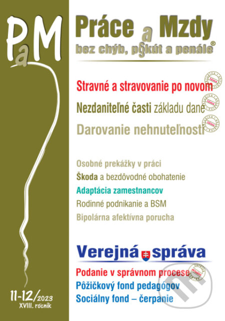 Kniha: Práce a Mzdy č. 11-12 (Poradca s.r.o.). Poradca s.r.o., 2023 Kniha: Práce a Mzdy č. 11-12 (Poradca s.r.o.). Poradca s.r.o., 2023