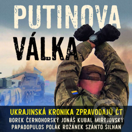 Audiokniha: Putinova válka (Andreas Papadopulos, David Borek, David Miřejovský, Jakub Szántó, Jan Šilhan, Karel Rožánek, Martin Jonáš, Michal Kubal, Pavel Polák a Václav Černohorský). Tympanum a Česká televize, 2023 Audiokniha: Putinova válka (Andreas Papadopulos, David Borek, David Miřejovský, Jakub Szántó, Jan Šilhan, Karel Rožánek, Martin Jonáš, Michal Kubal, Pavel Polák a Václav Černohorský). Tympanum a Česká televize, 2023