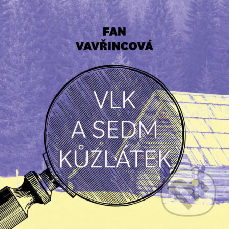 Audiokniha: Vlk a sedm kůzlátek (Fan Vavřincová). Tympanum, 2023 Audiokniha: Vlk a sedm kůzlátek (Fan Vavřincová). Tympanum, 2023