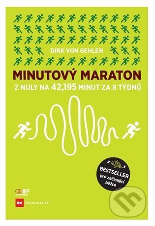 Kniha: Minutový maraton (Dirk von Gehlen). IFP Publishing, 2023 Kniha: Minutový maraton (Dirk von Gehlen). IFP Publishing, 2023