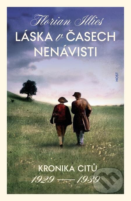 E-kniha: Láska v časech nenávisti (Florian Illies). Host, 2023 E-kniha: Láska v časech nenávisti (Florian Illies). Host, 2023