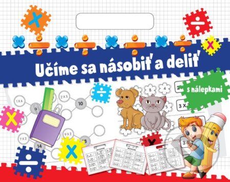 Kniha: Učíme sa násobiť a deliť (Foni book). Foni book, 2023 Kniha: Učíme sa násobiť a deliť (Foni book). Foni book, 2023