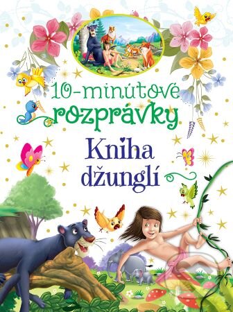 Kniha: 10-minútové rozprávky: Kniha džunglí (Foni book). Foni book, 2023 Kniha: 10-minútové rozprávky: Kniha džunglí (Foni book). Foni book, 2023