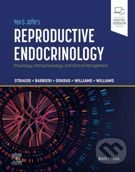 Yen & Jaffe&#039;s Reproductive Endocrinology - Jerome F. Strauss, Robert L. Barbieri, Anuja Dokras, Elsevier Science, 2023