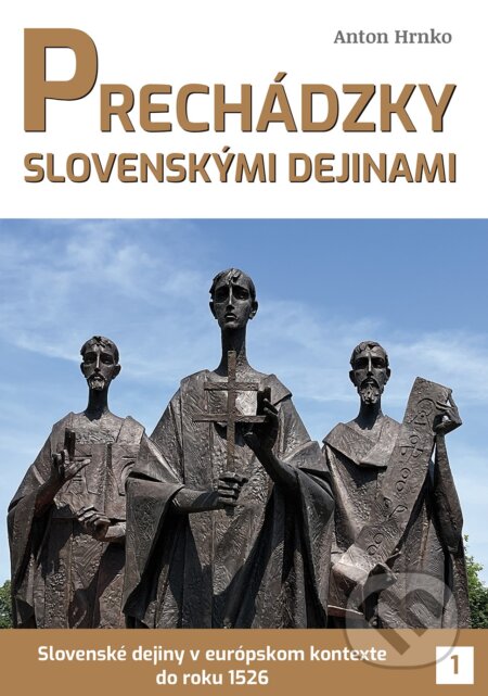 Kniha: Prechádzky slovenskými dejinami 1 (Anton Hrnko). Nadácie PRO PATRIA, 2023 Kniha: Prechádzky slovenskými dejinami 1 (Anton Hrnko). Nadácie PRO PATRIA, 2023