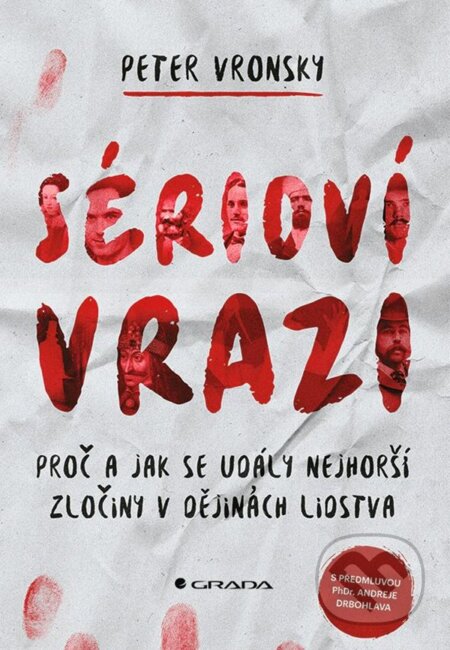 Kniha: Sérioví vrazi (Peter Vronsky). Grada, 2023 Kniha: Sérioví vrazi (Peter Vronsky). Grada, 2023