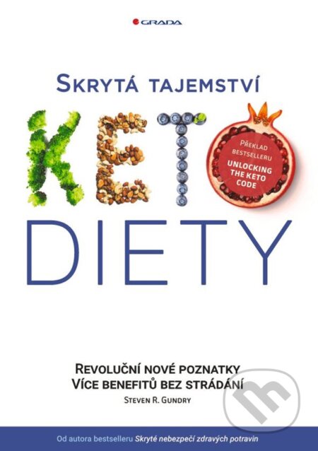 Kniha: Skrytá tajemství keto diety (Steven R. Gundry). Grada, 2023 Kniha: Skrytá tajemství keto diety (Steven R. Gundry). Grada, 2023